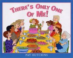 There's Only One of Me! - Pat Hutchins