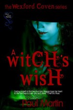 A Witch's Wish - Paul Martin