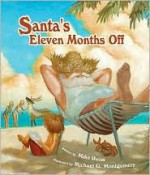 Santa's Eleven Months Off - Mike Reiss