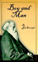 Boy and Man - John Burroughs, Clara Barrus