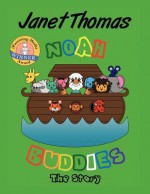 Noah Buddies: The Story - Thomas Janet, Janet Thomas