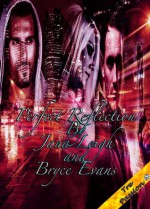 Perfect Reflection - Bryce Evans, Jana Leigh