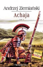 Achaja - t.2 - Andrzej Ziemiański