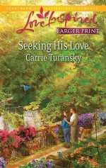 Seeking His Love - Carrie Turansky