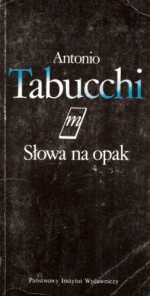 Słowa na opak - Halina Kralowa, Antonio Tabucchi