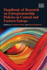 Handbook of Research on Entrepreneurship Policies in Central and Eastern Europe - Friederike Welter