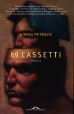 69 cassetti - Goran Petrović, Dunja Badnjević