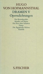 Gesammelte Werke, 10 Bde., geb., 5, Dramen V. Operndichtungen - Hugo von Hofmannsthal, Rudolf Hirsch, Bernd Schoeller