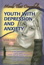 Youth With Depression And Anxiety: Moods That Overwhelm (Helping Youth With Mental, Physical, And Social Challenges) - Kenneth McIntosh, Phyllis Livingston