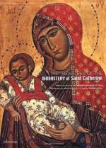 The Treasures of the Monastery of Saint Catherine (I Tesori del Monastero di Santa Caterina) (Journeys Through the World and Nature) - Corinna Rossi, Araldo De Luca, Archbishop Damianos of Sinai