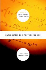 Mathematics In A Postmodern Age: A Christian Perspective - Russell W. Howell, W. James Bradley