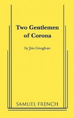 Two Gentlemen of Corona - Jim Geoghan