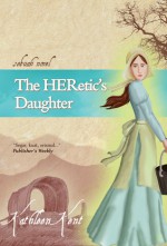 The Heretic's Daughter - Kathleen Kent, Leinovar Bahfein