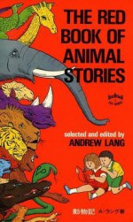 Red Book of Animal Stories - Lang, Henry Justice Ford