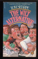 The Wilt Alternative - Tom Sharpe