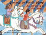 Sundays on Fourth Street/Los Domingos En La Calle Cuatro - Amy Costales, Elaine Jerome