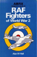 RAF Fighters of World War 2 - Alan W. Hall