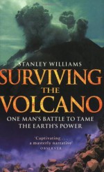 Surviving The Volcano - Stanley Williams