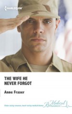 The Wife He Never Forgot (Men of Honor) - Anne Fraser