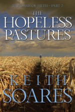 The Hopeless Pastures (The Oasis of Filth - Part 2) - Keith Soares