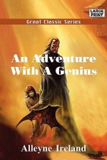 An Adventure with a Genius - Alleyne Ireland, AGNES M. DUNNE