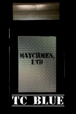 Matchmen, Ltd. - T.C. Blue