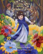 Princess Zaara and the Enchanted Forest - Umbreen Asghar, Diane Lucas