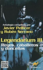 Legendarium III - Javier Pellicer, Rubén Serrano