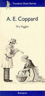 The Higgler (Travelman Romance) - A.E. Coppard