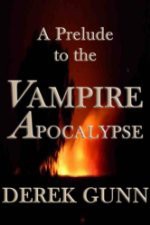 A Prelude to the Apocalypse - Derek Gunn