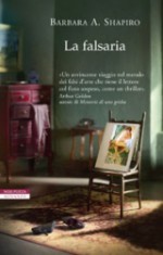 La falsaria - Barbara A. Shapiro, Roberto Serrai