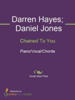 Chained To You - Daniel Jones, Darren Hayes, Savage Garden