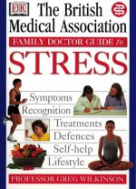 Stress (BMA Family Doctor) - Tony Smith, Greg Wilkinson