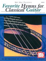 Mel Bay's Favorite Hymns for Classical Guitar - Joseph Castle