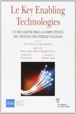 Le key enabling technologies. Un'occasione per la competitività del sistema industriale italiano - S. Viticoli, L. Ambrosio