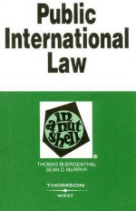 Public International Law in a Nutshell (In a Nutshell (West Publishing)) - Thomas Buergenthal, Sean D. Murphy