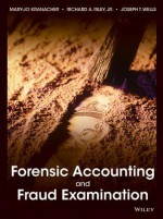 Forensic Accounting And Fraud Examination - Mary-Jo Kranacher, Richard Riley, Joseph T. Wells