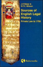 Sources of English Legal History: Private Law to 1750 - John Hamilton Baker