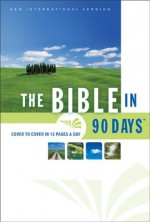 The Bible in 90 Days: Cover to Cover in 12 Pages a Day (New International Version) - Ted Cooper Jr.