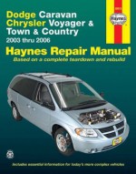 Dodge Caravan, Chrysler Voyager & Town & Country 2003 thru 2006 (Haynes Repair Manual) - Ken Freund, Ken Freund