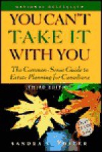 You Can't Take It with You: The Common-Sense Guide to Estate Planning for Canadians - Foster