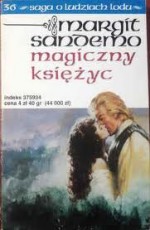 Magiczny księżyc (Saga o Ludziach Lodu, #36) - Margit Sandemo, Anna Marciniakówna