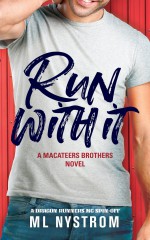 Run with It (MacAteer Brothers #1) - ML Nystrom