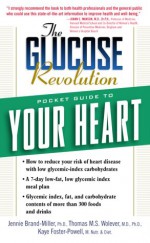 The Glucose Revolution Pocket Guide to Your Heart - Jennie Brand-Miller, Anthony Leeds