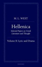 Hellenica: Volume II: Lyric and Drama - M.L. West