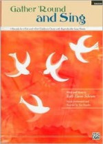 Gather 'Round and Sing: 6 Rounds for 2-Part and 3-Part Children's Choirs - Ruth Schram