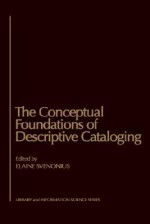 The Conceptual Foundations of Descriptive Cataloging - Elaine Svenonius