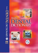 Mosby's Dental Dictionary - Elsevier Publishing Company, Scott Stocking, Thomas Zwemer