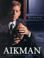 Aikman: Mind, Body & Soul - Troy Aikman, Marc Serota, Elise Krige Glading