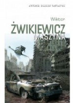 Maszyna - Wiktor Żwikiewicz